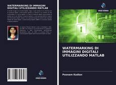 Buchcover von WATERMARKING DI IMMAGINI DIGITALI UTILIZZANDO MATLAB