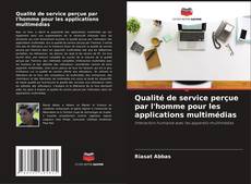 Buchcover von Qualité de service perçue par l'homme pour les applications multimédias