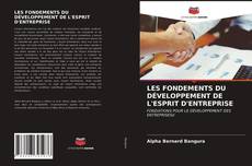 Bookcover of LES FONDEMENTS DU DÉVELOPPEMENT DE L'ESPRIT D'ENTREPRISE