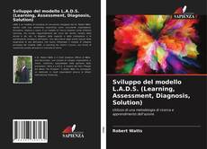 Copertina di Sviluppo del modello L.A.D.S. (Learning, Assessment, Diagnosis, Solution)