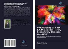 Ontwikkeling van het L.A.D.S.-model (leren, beoordelen, diagnose, oplossing) kitap kapağı