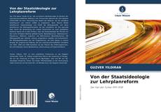 Portada del libro de Von der Staatsideologie zur Lehrplanreform