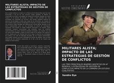 Bookcover of MILITARES ALISTA; IMPACTO DE LAS ESTRATEGIAS DE GESTIÓN DE CONFLICTOS