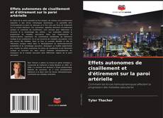 Buchcover von Effets autonomes de cisaillement et d'étirement sur la paroi artérielle