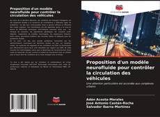 Bookcover of Proposition d'un modèle neurofluide pour contrôler la circulation des véhicules