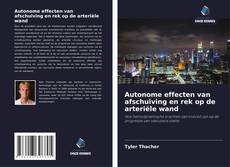 Bookcover of Autonome effecten van afschuiving en rek op de arteriële wand