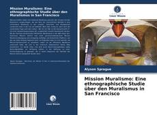 Bookcover of Mission Muralismo: Eine ethnographische Studie über den Muralismus in San Francisco