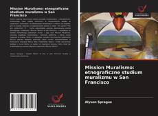 Portada del libro de Mission Muralismo: etnograficzne studium muralizmu w San Francisco