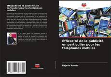 Обложка Efficacité de la publicité, en particulier pour les téléphones mobiles