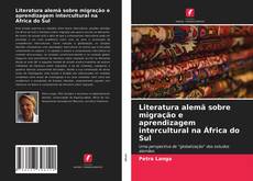 Portada del libro de Literatura alemã sobre migração e aprendizagem intercultural na África do Sul