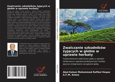 Bookcover of Zwalczanie szkodników żyjących w glebie w uprawie herbaty