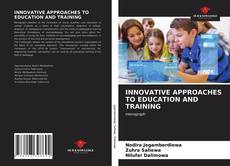 Bookcover of INNOVATIVE APPROACHES TO EDUCATION AND TRAINING