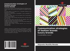 Copertina di Communication strategies of fashion brands luxury brands