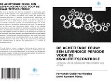 Bookcover of DE ACHTTIENDE EEUW: EEN LEVENDIGE PERIODE VOOR DE KWALITEITSCONTROLE