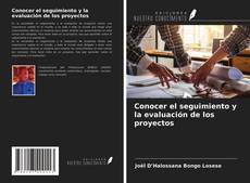 Bookcover of Conocer el seguimiento y la evaluación de los proyectos