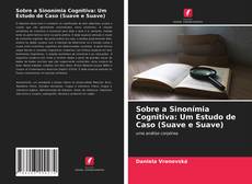 Capa do livro de Sobre a Sinonímia Cognitiva: Um Estudo de Caso (Suave e Suave) 