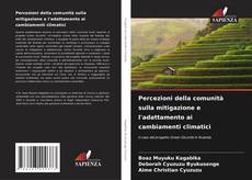 Couverture de Percezioni della comunità sulla mitigazione e l'adattamento ai cambiamenti climatici