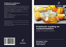 Bookcover of Praktische voeding en voedselmodellen