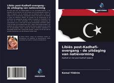 Copertina di Libiës post-Kadhafi-overgang - de uitdaging van natievorming