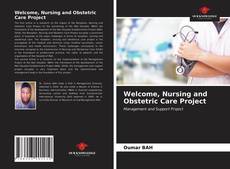 Copertina di Welcome, Nursing and Obstetric Care Project