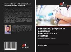 Portada del libro de Benvenuto, progetto di assistenza infermieristica e ostetrica