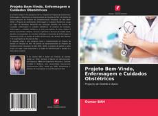 Couverture de Projeto Bem-Vindo, Enfermagem e Cuidados Obstétricos