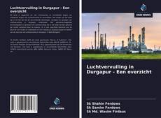 Luchtvervuiling in Durgapur - Een overzicht kitap kapağı
