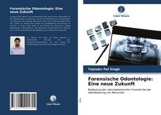 Buchcover von Forensische Odontologie: Eine neue Zukunft