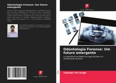 Capa do livro de Odontologia Forense: Um futuro emergente 