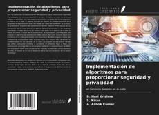Buchcover von Implementación de algoritmos para proporcionar seguridad y privacidad