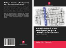 Buchcover von Mutação Genética e Predisposição para Doenças Auto-Imunes