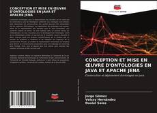 Обложка CONCEPTION ET MISE EN ŒUVRE D'ONTOLOGIES EN JAVA ET APACHE JENA