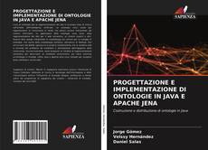 PROGETTAZIONE E IMPLEMENTAZIONE DI ONTOLOGIE IN JAVA E APACHE JENA的封面