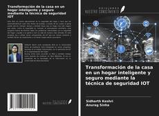 Buchcover von Transformación de la casa en un hogar inteligente y seguro mediante la técnica de seguridad IOT