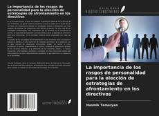 Bookcover of La importancia de los rasgos de personalidad para la elección de estrategias de afrontamiento en los directivos