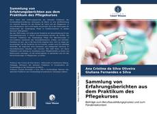 Couverture de Sammlung von Erfahrungsberichten aus dem Praktikum des Pflegekurses