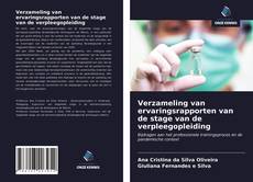 Bookcover of Verzameling van ervaringsrapporten van de stage van de verpleegopleiding