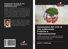 Portada del libro de Valutazione del ciclo di vita ambientale - Pratiche e implementazione