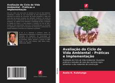 Capa do livro de Avaliação do Ciclo de Vida Ambiental - Práticas e Implementação 