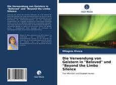 Buchcover von Die Verwendung von Geistern in "Beloved" und "Beyond the Limbo Silence