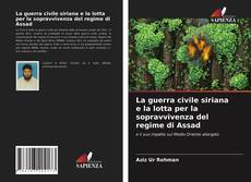 Portada del libro de La guerra civile siriana e la lotta per la sopravvivenza del regime di Assad