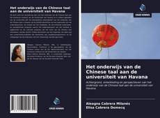 Bookcover of Het onderwijs van de Chinese taal aan de universiteit van Havana