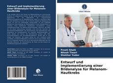 Capa do livro de Entwurf und Implementierung einer Bildanalyse für Melanom-Hautkrebs 