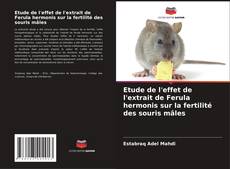 Capa do livro de Etude de l'effet de l'extrait de Ferula hermonis sur la fertilité des souris mâles 