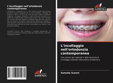 L'incollaggio nell'ortodonzia contemporanea的封面