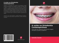 Capa do livro de A união na Ortodontia Contemporânea 