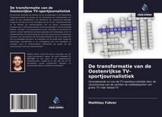 Bookcover of De transformatie van de Oostenrijkse TV-sportjournalistiek