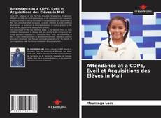 Copertina di Attendance at a CDPE, Eveil et Acquisitions des Elèves in Mali