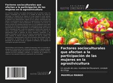 Couverture de Factores socioculturales que afectan a la participación de las mujeres en la agrosilvicultura