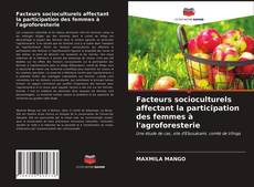 Portada del libro de Facteurs socioculturels affectant la participation des femmes à l'agroforesterie